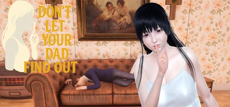 3D全动态-亚SLG【别让你爸爸发现了】v1.0.0 Steam官方中文 2.1G